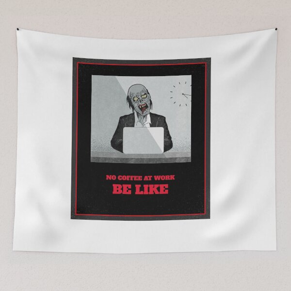 Item preview, No Coffee At Work Be Like Zombie designed and sold by modernzen.