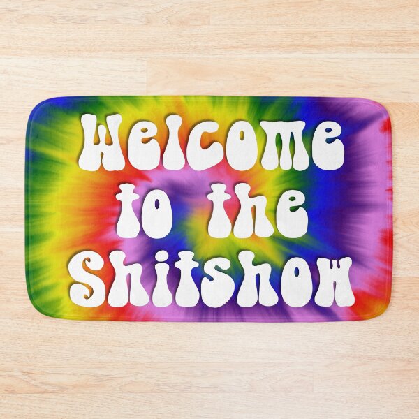 Item preview, Welcome to the Shitshow (Psychedelic) designed and sold by BetweenTwoPages.