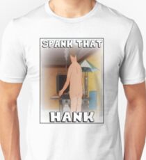 SPANK THAT HANK Unisex T-Shirt