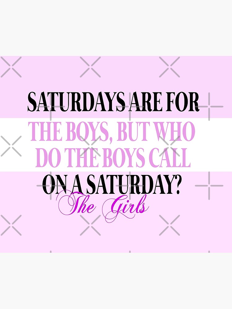 Saturdays are for the girls pink by jennaannx11