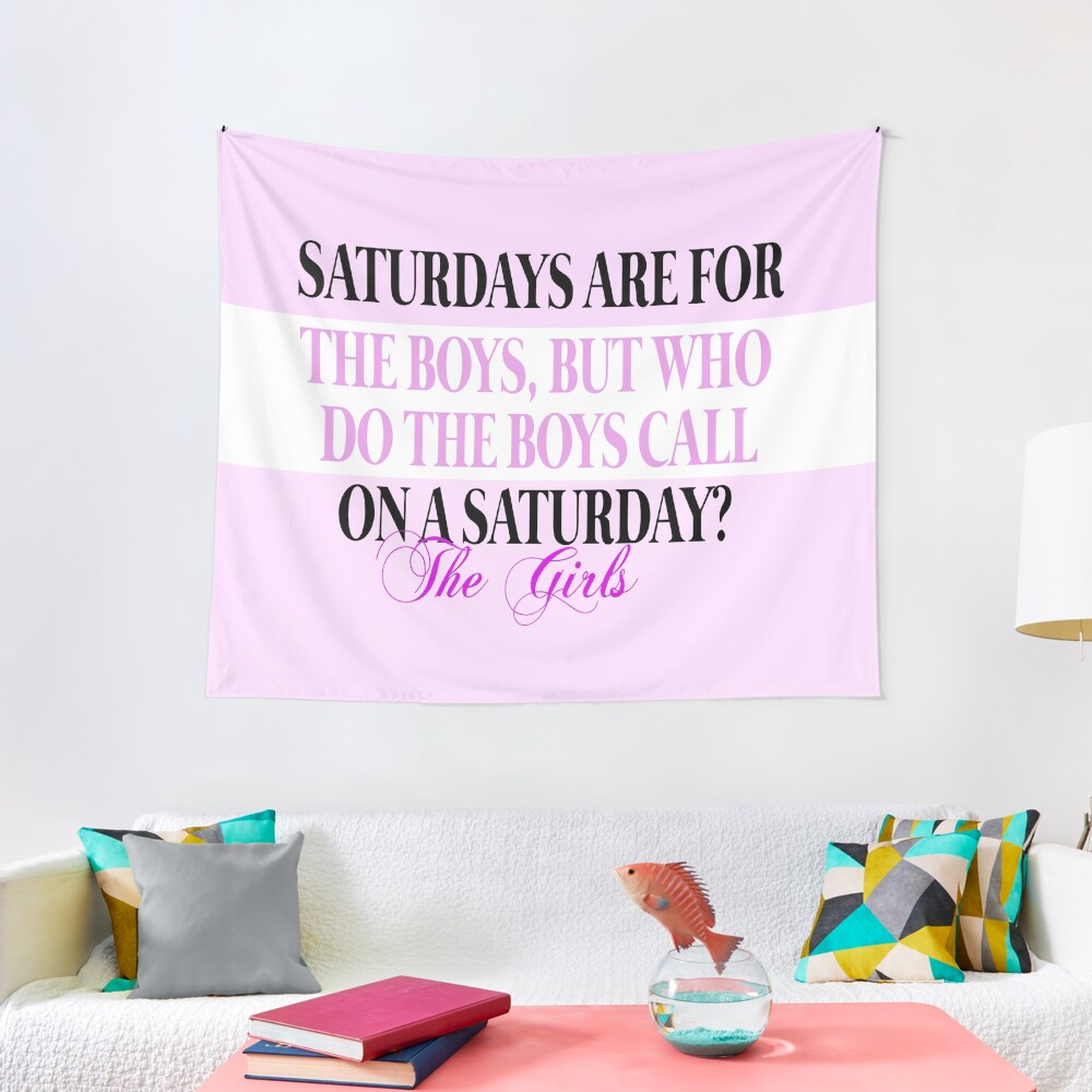 Saturdays are for the girls pink Tapestry