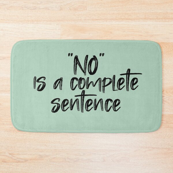Item preview, "NO" is a complete sentence designed and sold by agrlandherfeels.