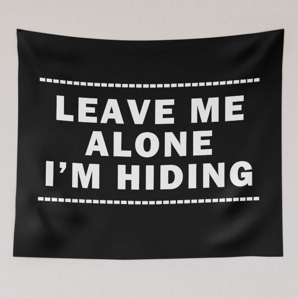 Item preview, Leave Me Alone designed and sold by Stanarchy.