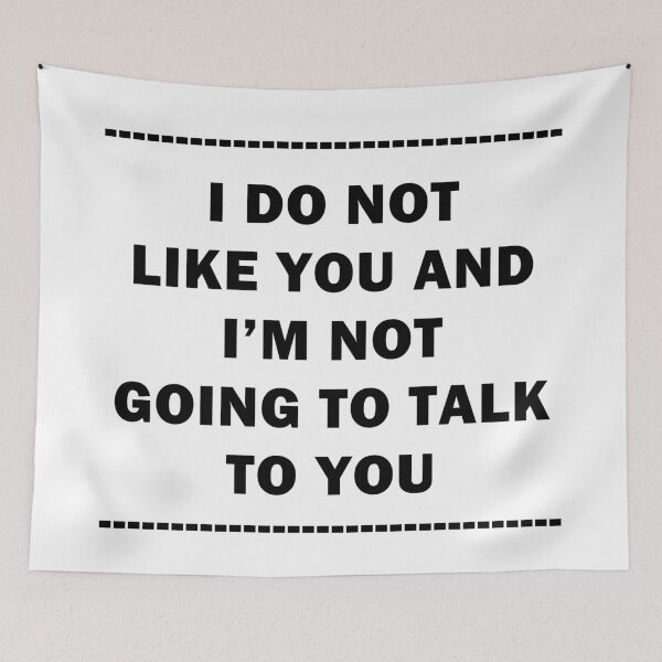 Item preview, I Do Not Like You designed and sold by Stanarchy.