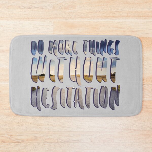 Item preview, do more things without hesitation designed and sold by agrlandherfeels.