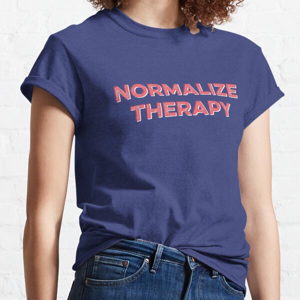 Normalize Therapy Classic T-Shirt