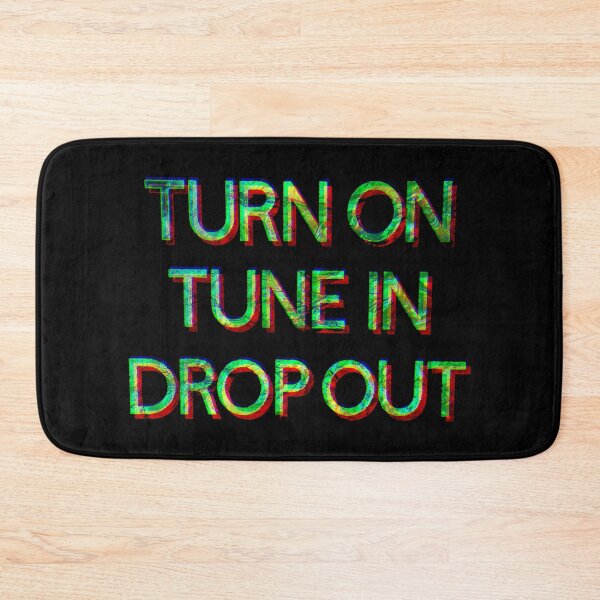 Item preview, Turn On Tune In Drop Out Trippy Text designed and sold by BirdsongAndBear.