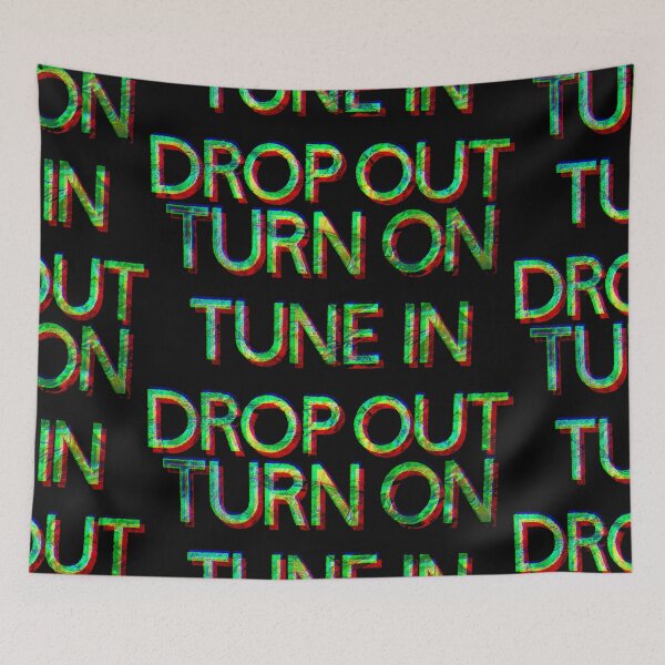 Item preview, Turn On Tune In Drop Out Trippy Text designed and sold by BirdsongAndBear.