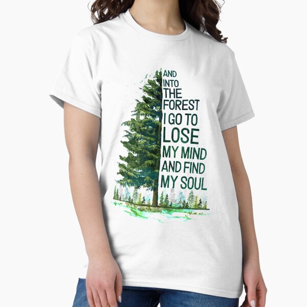 Item preview, And Into The Forest I go to lose my mind and find my soul camping designed and sold by bentakana.