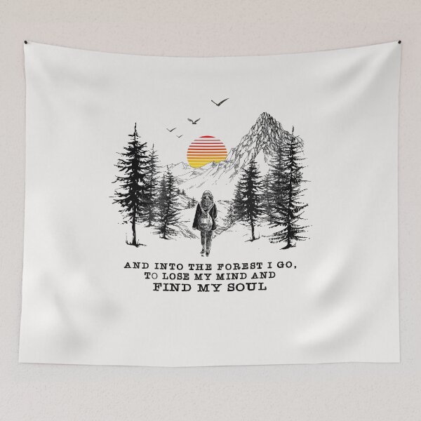 Item preview, And Into The Forest I go to lose my mind and find my soul camping mountain designed and sold by bentakana.