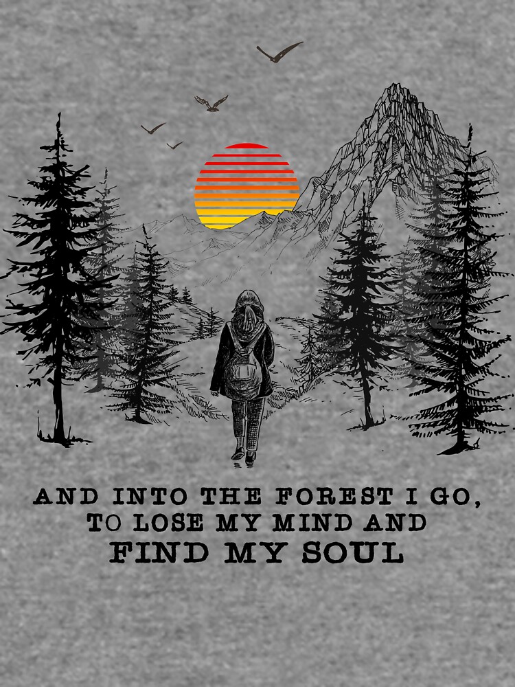 And Into The Forest I go to lose my mind and find my soul camping Sticker  for Sale by bentakana