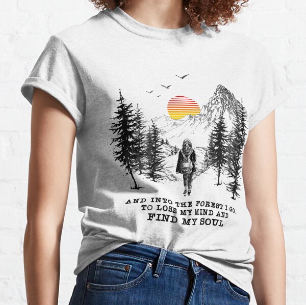 And Into the Forest I Go to Lose My Mind and Find My Soul Shirt, for Women,  Hiking Tshirt, Womens Hiking Shirts, Long Sleeve Hiking Shirt, -   Australia