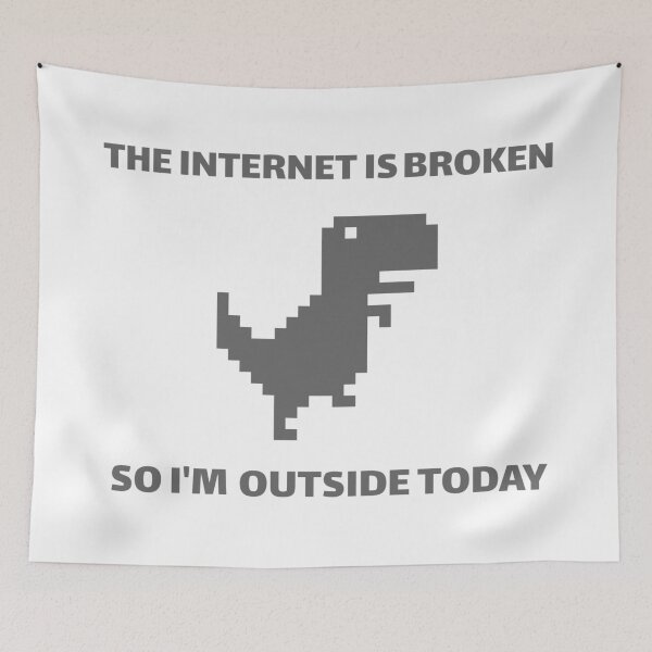 Item preview, The Internet Is Broken So I'm Outside Today designed and sold by Artsthetic Collection.