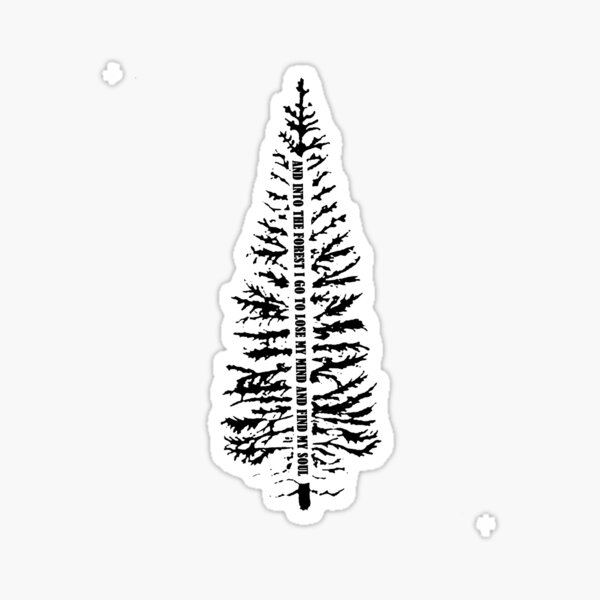 And Into The Forest I go to lose my mind and find my soul camping Sticker  for Sale by bentakana