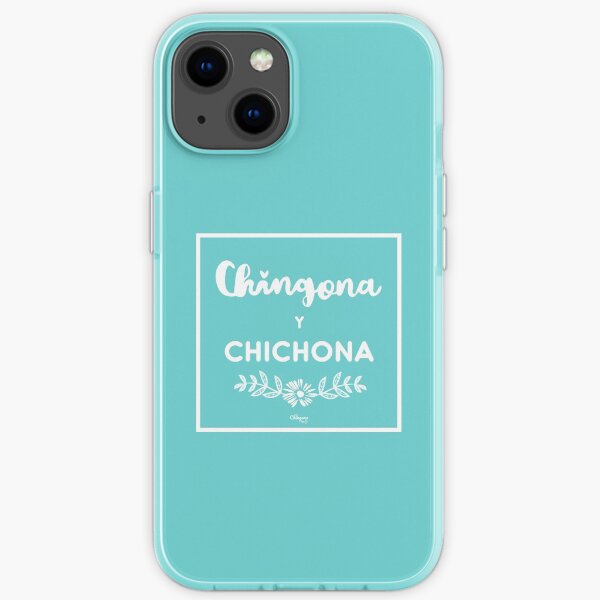 Chingona Y Chichona iPhone Soft Case