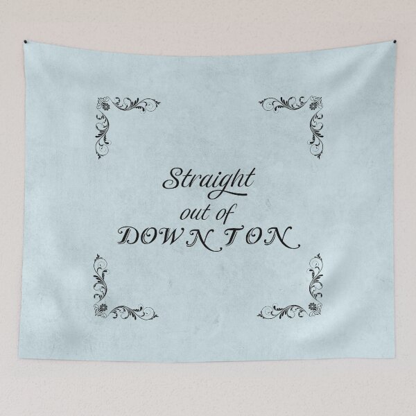 Item preview, Downton Abbey Inspired - Straight out of Downton - statement typography design  designed and sold by talgursmusthave.