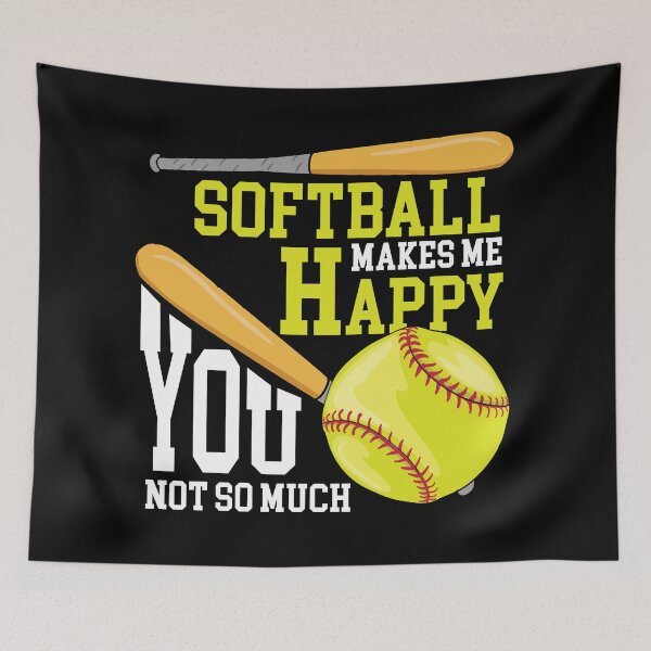 Item preview, Softball Makes Me Happy You Not So Much designed and sold by Sandra78.