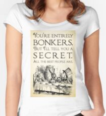 Alice in Wonderland - You're entirely bonkers - Mad Hatter Quote 0189 Fitted Scoop T-Shirt