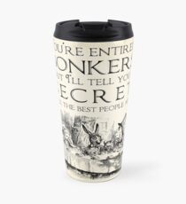 Taza de viaje Alicia en el país de las maravillas - Eres completamente loco - Cita de Mad Hatter 0189