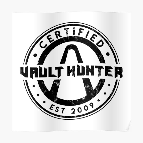 Certified Vault Hunter (Borderlands) Poster