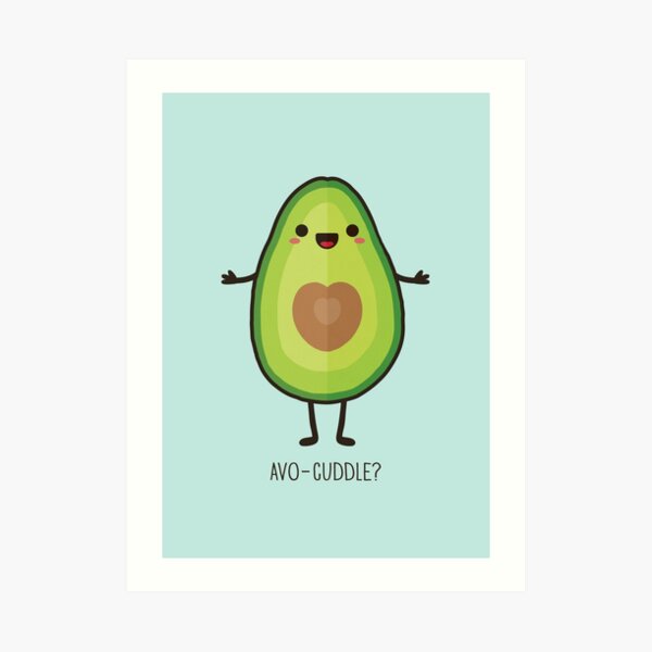 Avo-cuddle? Art Print