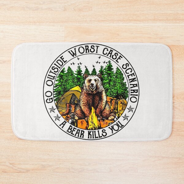 Item preview, Go outside worst case scenario a bear kills you designed and sold by bentakana.