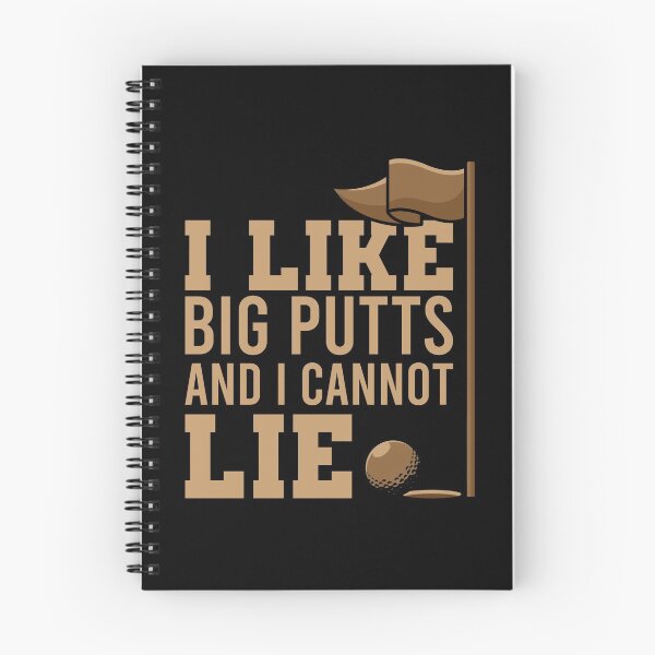 Item preview, I Like Big Putts And I Can not Lie designed and sold by tonstan.