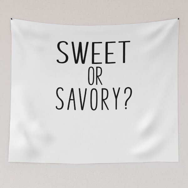 Item preview, Sweet Or Savory? designed and sold by PeerlessMerch.