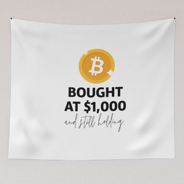 Item preview, Bought BTC at $1,000 and still holding designed and sold by Urosek.