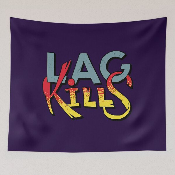 Item preview, Gaming joke with Lag Kills quote designed and sold by FFelder.