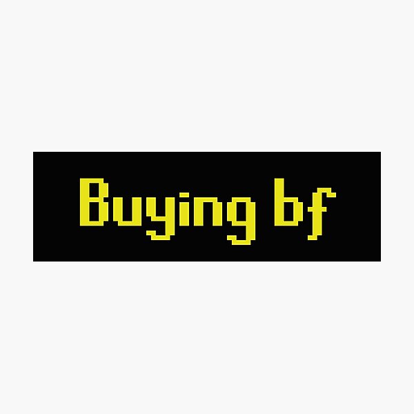 buying bf