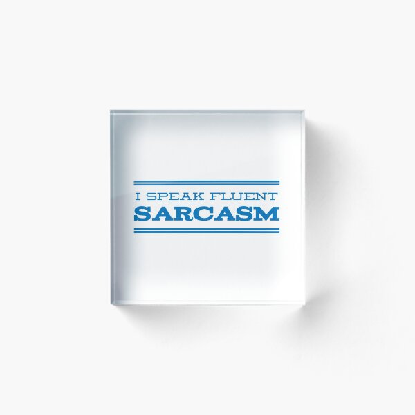 Item preview, I speak fluent sarcasm designed and sold by divebargraphics.
