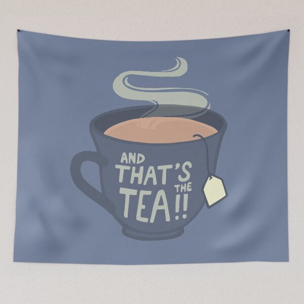 Item preview, And That's the Tea!! designed and sold by softbiology.
