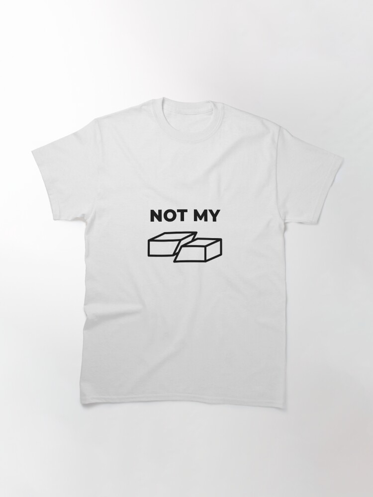 Classic T-Shirt, Not My Fault (Inverted) designed and sold by science-gifts