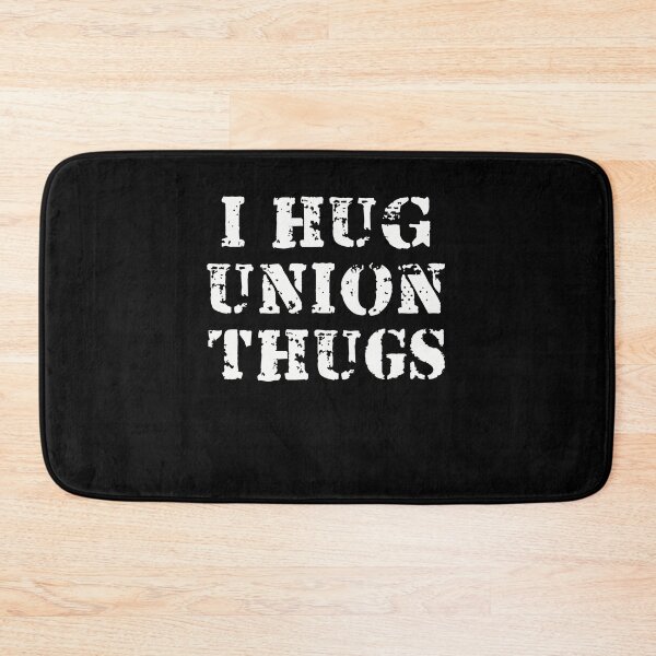 Item preview, I Hug Union Thugs designed and sold by Yipptee Shirts.