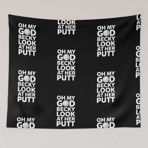 Item preview, Oh my God Becky Look at her Putt, Funny, Golf, Golfing, Putt Putt Golf, Miniature Golf, designed and sold by amilli.