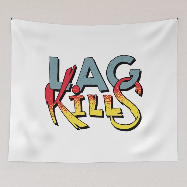 Item preview, Lag Kills designed and sold by Blacklasch.