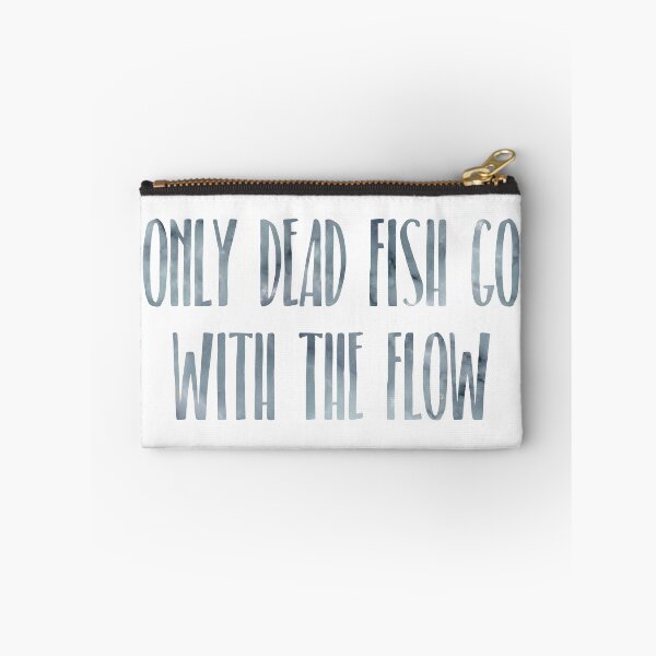 Item preview, Only Dead Fish Go With The Flow - Quotes designed and sold by MysticMagpie.