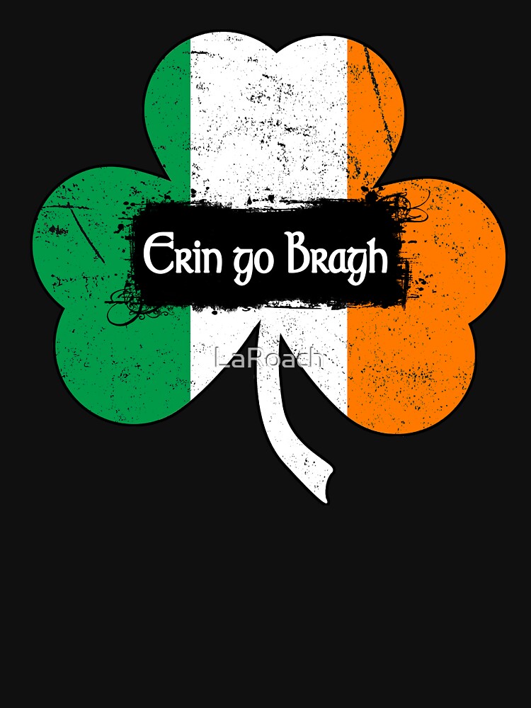 Erin go Bragh - Ireland Forever by LaRoach