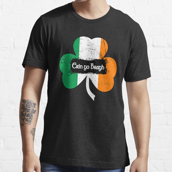 Erin go Bragh - Ireland Forever Essential T-Shirt
