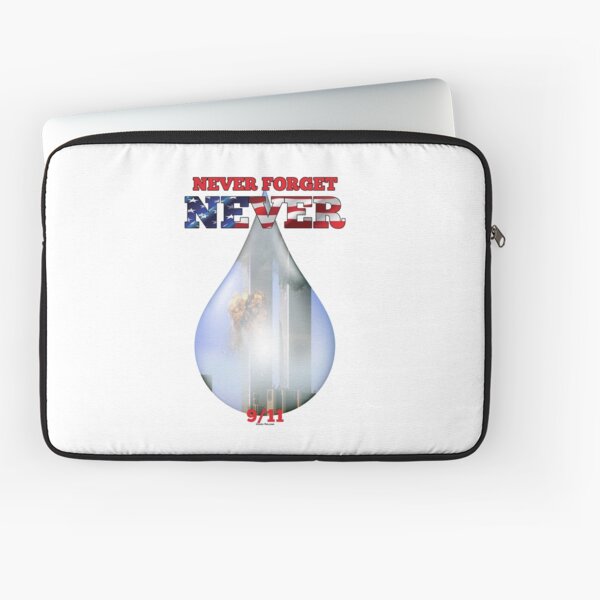 9/11 Never Forget NEVER Tear Laptop Sleeve