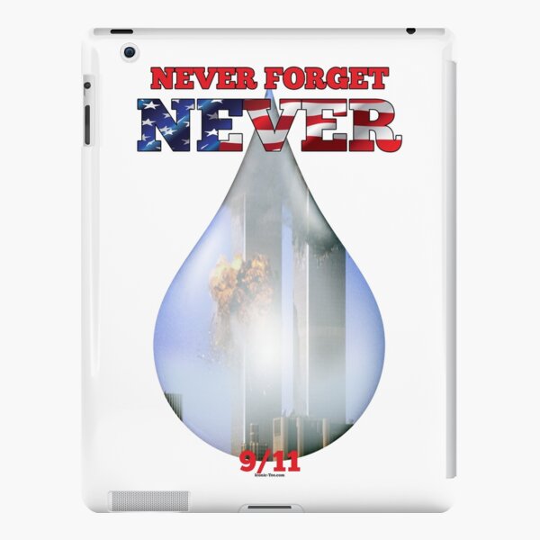 9/11 Never Forget NEVER Tear iPad Snap Case