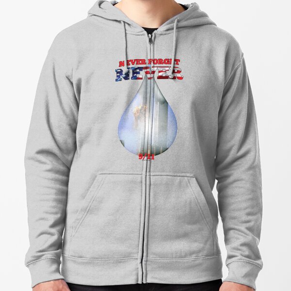 9/11 Never Forget NEVER Tear Zipped Hoodie