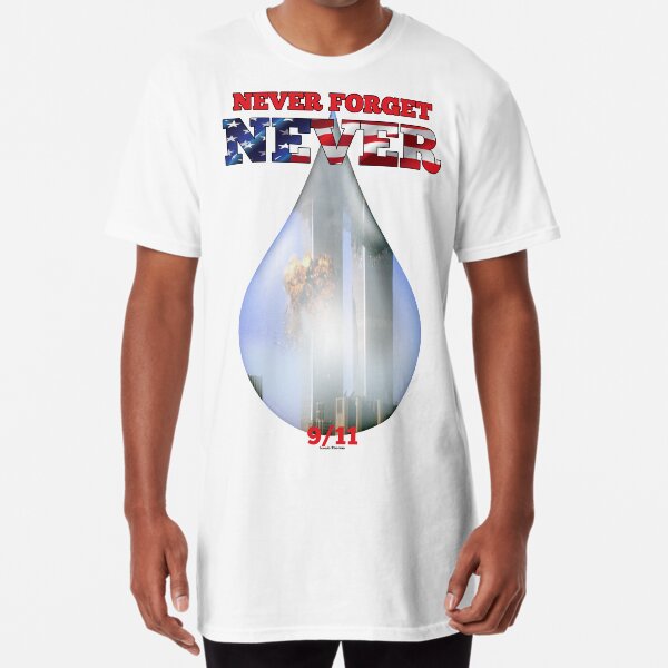 9/11 Never Forget NEVER Tear Long T-Shirt