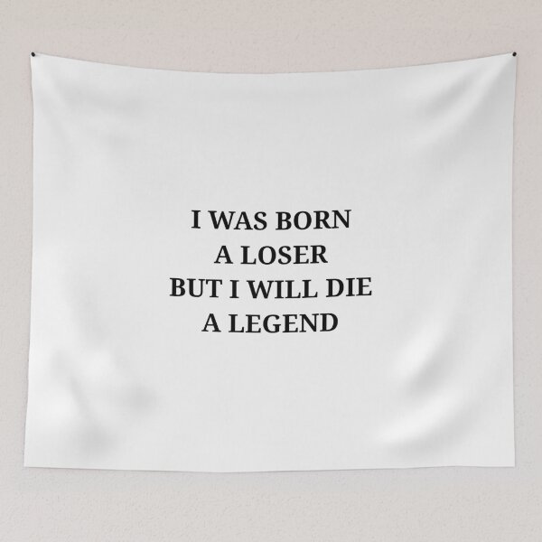 Item preview, Born a loser - die as a legend designed and sold by kailukask.