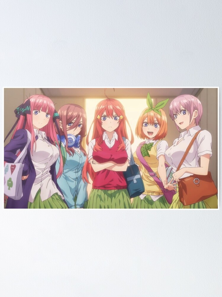 Nakano Sisters - Nino, Miku, Itsuki, Yotsuba, Ichika [Gotoubun no Hanayome/  The Quintessential Quintuplets] Poster for Sale by WaboBabo