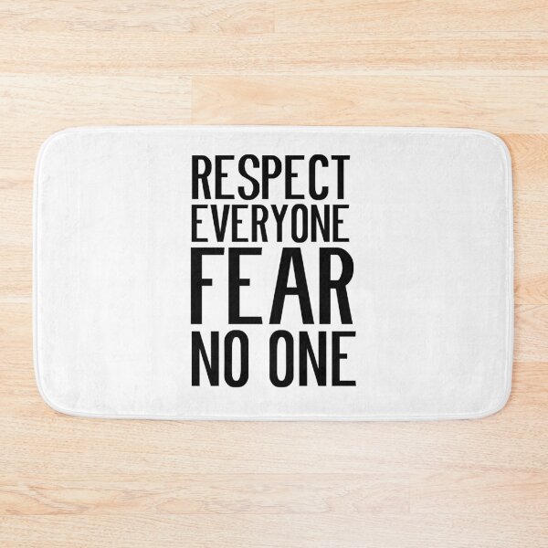 Item preview, Respect everyone, fear no one designed and sold by kailukask.