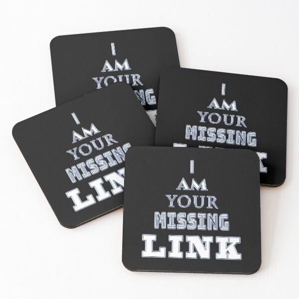 Item preview, Love, Quote, I Am Your Missing Link designed and sold by Gladwigshausen.
