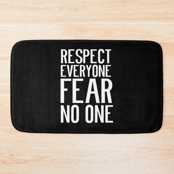 Item preview, Respect everyone, fear no one designed and sold by kailukask.