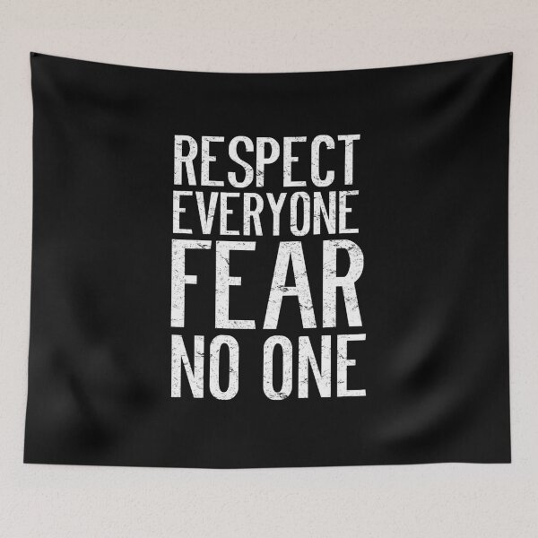 Item preview, Respect everyone, fear no one designed and sold by kailukask.